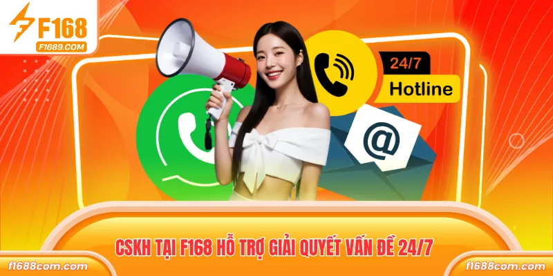 F168 9 CSKH tại F168 hỗ trợ giải quyết vấn đề 24/7
