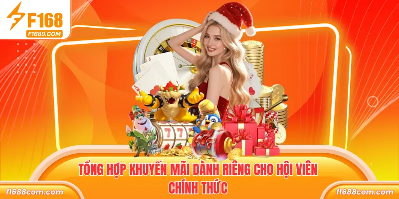 F168 5 Tổng hợp khuyến mãi dành riêng cho hội viên chính thức